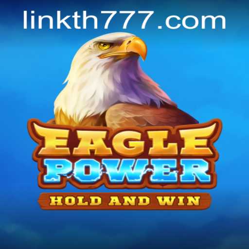 EaglePower: Unleashing the Thrills in Modern Gaming