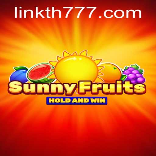 SunnyFruits Adventure: Explore the Thrilling World of TH777